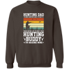 Hunting Dad Hunting Baddy Pullover Sweatshirt