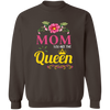 Mom You Are The Queen Pullover Sweatshirt