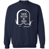 There Better Be Dogs Pullover Sweatshirt