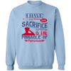I Have Long Believed That Sacrifice Is the Pinnacle of Patriotism Pullover Sweatshirt