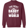 The Best Daddy In The World Pullover Sweatshirt