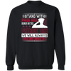 Stand with Pride and Honor on This Patriot Day. We Will Always Remember Pullover Sweatshirt
