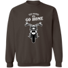 Go Hard Go Home Pullover Sweatshirt