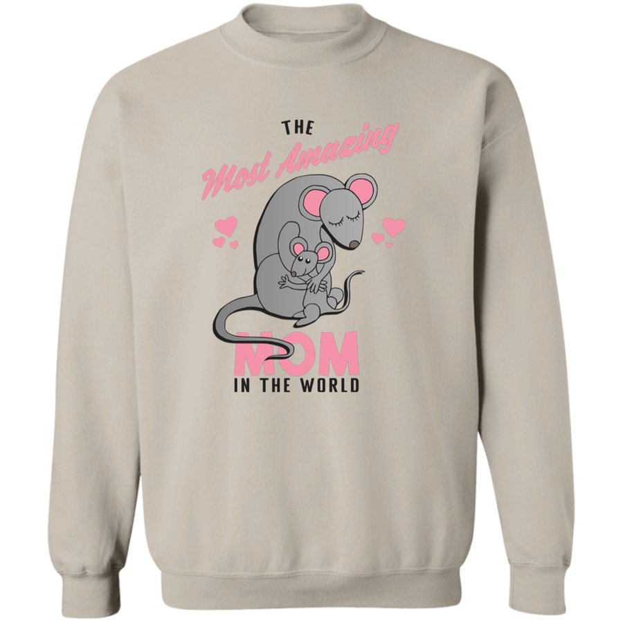 The Most Amazing Mom In The World Pullover Sweatshirt