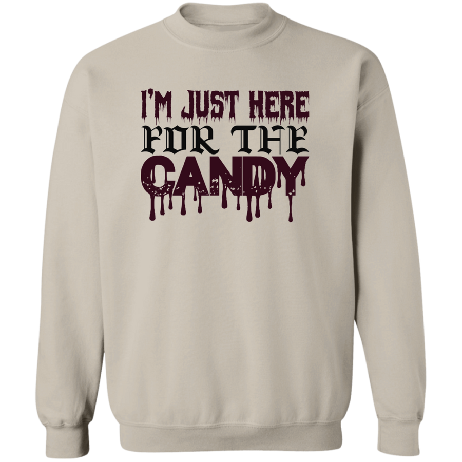 I'm Just Here For The Candy Pullover Sweatshirt