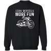 Less Wheels More Fun Pullover Sweatshirt