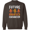 Future Robotics Engineer Pullover Sweatshirt