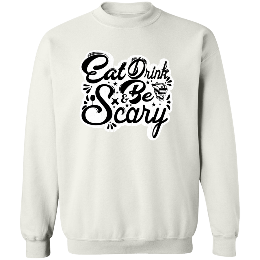 Eat Drink & Be Scary Pullover Sweatshirt