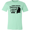I Was Social Distancing Before It Was Cool Unisex T-Shirt